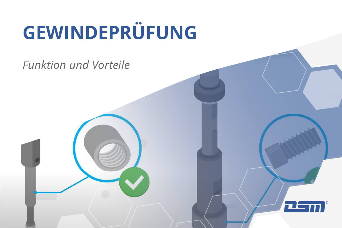 Automa­ti­sche Gewin­de­prü­fung » Funktion und Vorteile