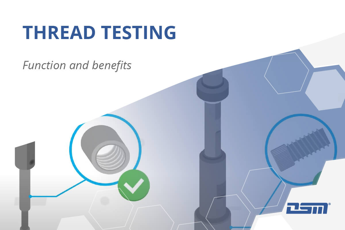 Automatic thread testing » Function and benefits